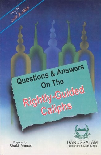 Questions & Answers on the Rightly Guided Caliphs